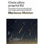 Cheia catre propriul EU - Marianne Meister