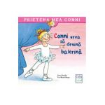 Conni vrea sa devina balerina - Liane Schneider