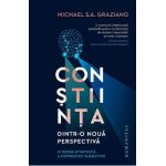 Constiinta dintr-o noua persepectiva - Michael Graziano