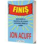 Finis. Slefuieste-ti talentul de a duce lucrurile pana la capat - Jon Acuff