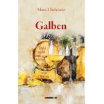 Galben. Totul e posibil dupa moarte - Mara Chelcioiu