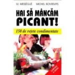 Hai sa mancam picant! - Maurice Messegue, Michel Bontemps