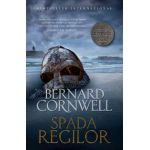 Spada regilor. Seria Ultimul regat. Vol.12 - Bernard Cornwell