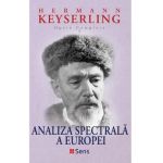 Analiza spectrala a Europei. Opere complete vol.5 - Hermann Keyserling