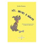Azi, Grivei e manios - Liviu Comes