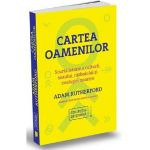 Cartea oamenilor. Scurta istorie a culturii, sexului, razboiului si evolutiei noastre - Adam Rutherf