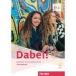 Dabei! B1. 2 Arbeitsbuch - Gabriele Kopp, Josef Alberti, Siegfried Büttner, Anna Hila