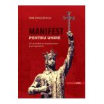Manifest pentru Unire. Un antidot la neomarxism si progresism - Ion Mischevca