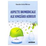 Aspecte biomedicale ale ionizarii aerului - Enache Liviu-Mircea