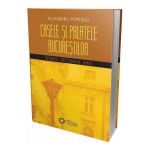 Casele si palatele Bucurestilor. Istoric, dictionar, ghid - Alexandru Popescu