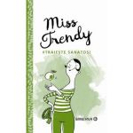 Miss Trendy - Traieste sanatos!