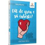 Cat de greu e sa iubesti? - Holly Bourne