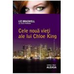 Cele noua vieti ale lui Chloe King: Aleasa cartea a 3-a - Liz Braswell