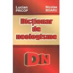 Dictionar De Neologisme - Lucian Pricop, Nicolae Boaru