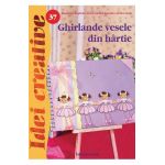 Idei creative 37: Ghirlande vesele din hartie - Stephanie Feghelm