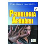 Psihologia apararii - Eduard Kirshbaum, Alina Eremeeva