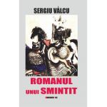 Romanul unui smintit - Sergiu Valcu