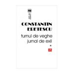 Turnul de veghe. Jurnal de exil - Constantin Eretescu