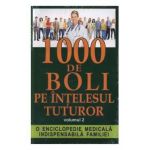 1000 de boli pe intelesul tuturor vol. 2 - Ch. Prudhomme, J.-F. D Ivernois