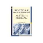 Biofizica si imagistica medicala pentru asistenti medicali - Hary Harlauanu