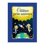 Calator prin Univers - Olguta Calin, Doina Cindea (carte Gigant)