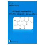 Chinolone antibacteriene - Evolutie si perspective de dezvoltare - Aura Rusu, Valentina Uivarosi