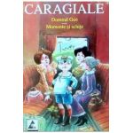Domnul Goe. Momente si schite - Ion Luca Caragiale