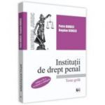 Institutii de drept penal. Teste-grila. Editia a 2-a - Petre Buneci, Bogdan Buneci