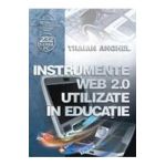 Instrumente web 2.0 utilizate in educatie - Traian Anghel