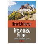 Intoarcerea in Tibet - Heinrich Harrer
