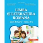 Limba si literatura romana. Caiet de lucru. Clasa a 3-a - Adriana Briceag