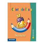 Scriere - Caiet de lucru. Exercitii pentru dezvoltarea abilitatilor