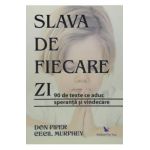 Slava de fiecare zi - Don Piper, Cecil Murphey