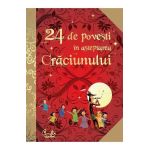 24 de povesti in asteptarea Craciunului - Lanoe Anne