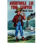 Aventurile lui Tom Sawyer - Mark Twain