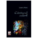 Cantecul culorii - Loreta Popa