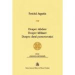 Despre rabdare, Despre infranare, Despre darul perseverentei - Fericitul Augustin