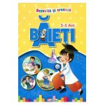 Dezvolta si creeaza - Baieti - 3-5 ani