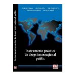 Instrumente practice de drept international public - Florian Coman, Cristian Jura, Ion Necsulescu, Grigore Stolojescu, Nicolae Purda