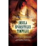 Insula Sfarsitului Timpului - Javier Gonzalez