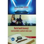 Istorii secrete Vol.58: Marile familii boieresti - Dan-Silviu Boerescu