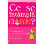 Pentru fete. Ce se intampla cu mine? - Susan Meredith