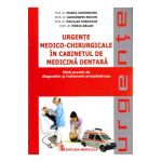 Urgente medico-chirurgicale in cabinetul de medicina dentara - Maria Voroneanu, Alexandru Bucur, Niculae Iordache, Horia Balan