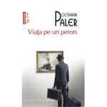 Viata pe un peron - Octavian Paler