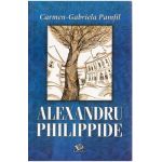 Alexandru Philippide - Carmen-Gabriela Pamfil