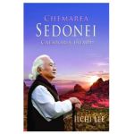 Chemarea Sedonei. Calatoria inimii - Ilchi Lee