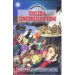 Coliba unchiului Tom - Harriet Beecher Stowe