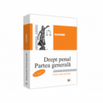 Drept penal. Partea generala. Editia a II-a, revazuta si adaugita - Norel Neagu