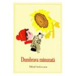 Dumbrava minunata - Mihail Sadoveanu