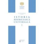 Istoria bisericeasca universala: De la intemeierea Bisericii pana la anul 1054, Volumul 1 (Editia 2) - Pr. Prof. Dr. Viorel Ionita